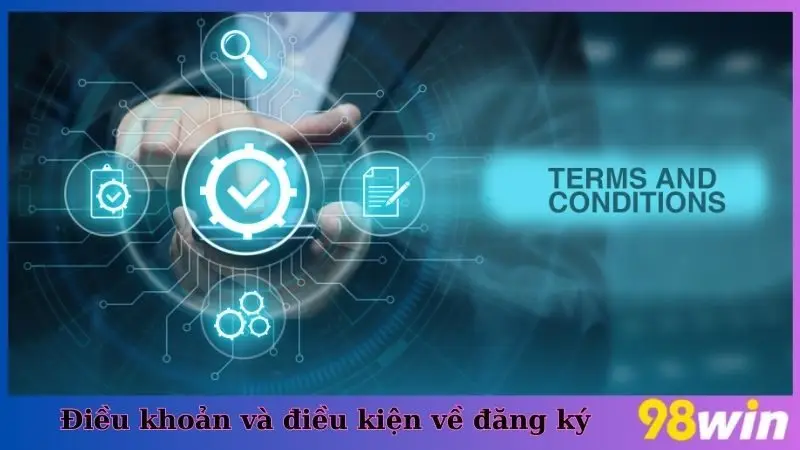 Điều khoản và điều kiện về đăng ký